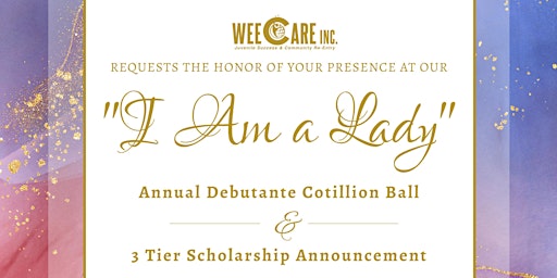 Imagem principal do evento 2024 "I AM a Lady!" Annual Debutante Cotillion Ball