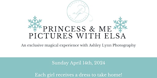 Hauptbild für Pictures with Elsa- Princess & Me Portraits- Sunday April 14th, 2024