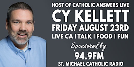 Catholic Answers Live and talk with Cy Kellett