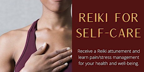 Reiki for Self-Care,  A Workshop for Energy Healing (In-Person & Online)