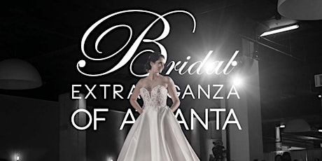 Bridal Extravaganza of Atlanta | January 26, 2020 primary image