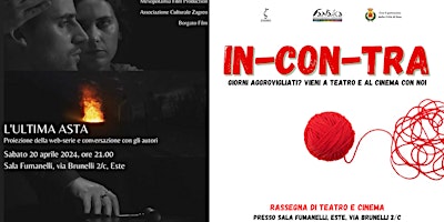 Image principale de L'ultima asta | Rassegna "IN-CON-TRA" - Este (PD)