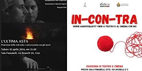 L'ultima asta | Rassegna "IN-CON-TRA" - Este (PD)