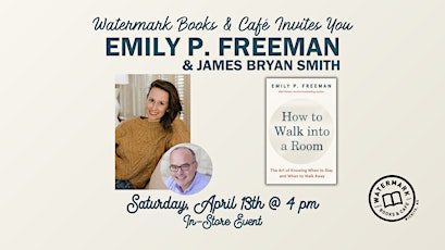 Watermark Books & Café Invities You Emily P. Freeman & James Bryan Smith