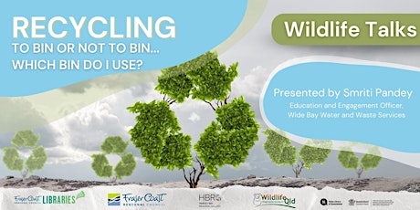 Wildlife Talk - Recycling to Bin or Not to Bin (Maryborough) primary image