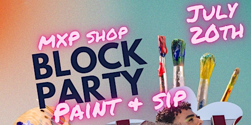 Primaire afbeelding van MXP Shop Block Party Paint & Sip