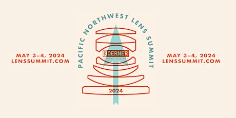 2024 Pacific Northwest Lens Summit