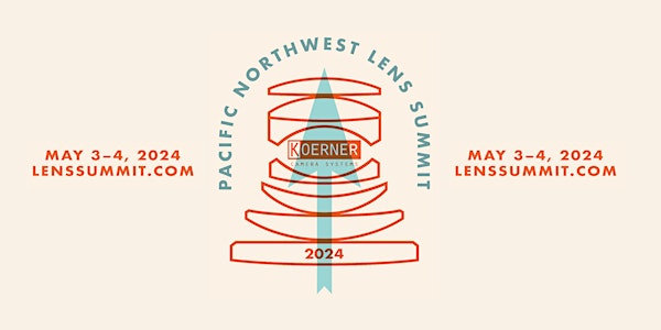 2024 Pacific Northwest Lens Summit