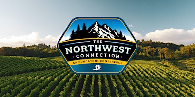 The 2024 Northwest Connection: An Educators Conference primary image