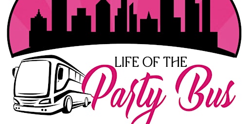 Imagem principal do evento Life of the Party Bus- Reveal Party