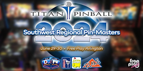 Image principale de 2024 Titan Pinball Southwest Regional Pin-Masters