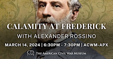 Book Talk With Alexander Rossino - "Calamity at Frederick" primary image