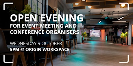 Origin Workspace Open Evening for Event, Meeting and Conference Organisers primary image