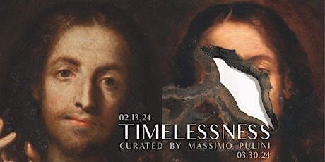 Timelessness: Old Masters, Modern + Contemporary Art Exhibition