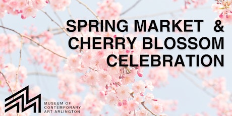 Spring Market and Cherry Blossom Celebration: music, art making, more