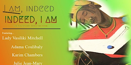 Hauptbild für " I am Indeed, Indeed, I am" APAC BHM 24 art show exhibit