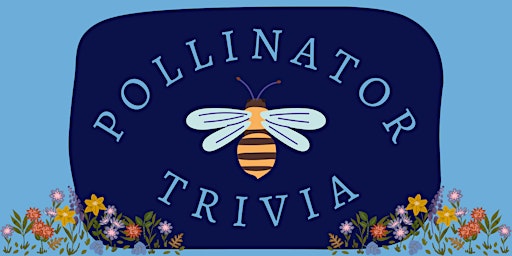 Primaire afbeelding van Pollinator Trivia Night (webinar)