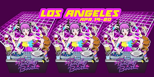 Image principale de The Los Angeles Pancakes & Booze Art Show