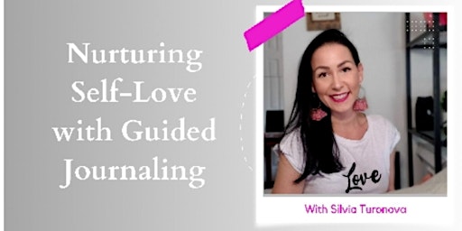 Hauptbild für Guided Journaling: Naturing Self Love (w/ a certified mindset coach)