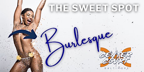 (CIAA WKD) The Sweet Spot Burlesque & After Party primary image