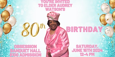 Imagem principal do evento Elder Audrey Watson's 80th Birthday Celebration