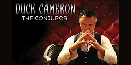 Imagem principal do evento Duck Cameron the Conjuror  (Broadmeadows)