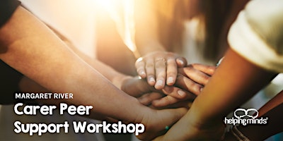 Carer Peer Support Workshop  | Margaret River primary image