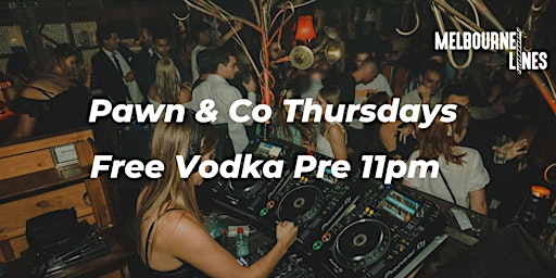 Free Vodka - Pre 11Pm @ Pawn & Co Thursdays  primärbild
