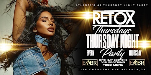 Imagem principal de Thursday Night #1 Hip Hop & R&B Party #Retoxthursdays @Embr Lounge Atlanta