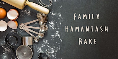 Image principale de Third Annual Family Hamantash Bake!