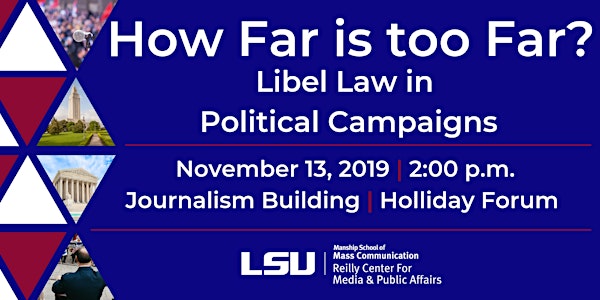 How Far is Too Far? Libel Law in Political Campaigns