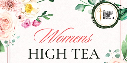 Imagen principal de The Crucible Project Australia Women's High Tea