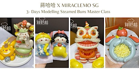3 Days Modelling Steamed Buns Master Class