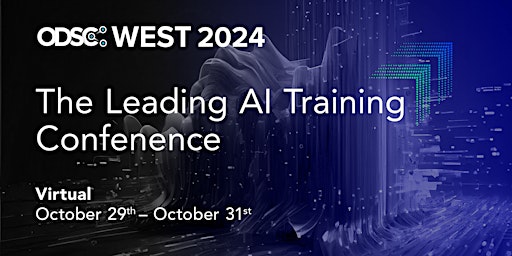 Hauptbild für ODSC West 2024 | Virtual Conference Registration