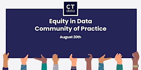 Equity in Data Community of Practice (Aug 2024)