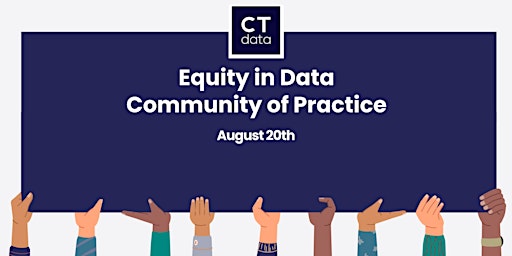 Equity in Data Community of Practice (Aug 2024) primary image