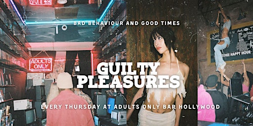 Primaire afbeelding van GUILTY PLEASURES: NIGHT OF GOOD VIBES AND GUILTY PLEASURES