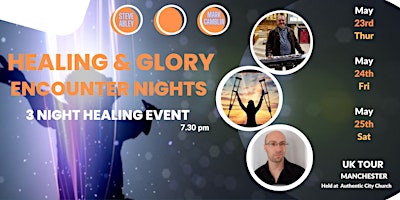 Copy of Glory & Healing Encounter Nights- Southampton (UK Tour) primary image