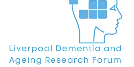 Imagen principal de Liverpool Dementia & Ageing Research Forum March 2024