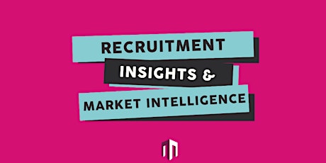 Recruitment Insights & Market Intelligence