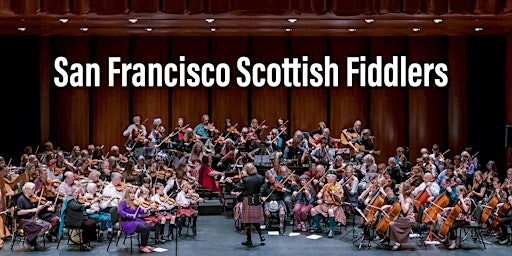 Immagine principale di The San Francisco Scottish Fiddlers Spring Concerts 