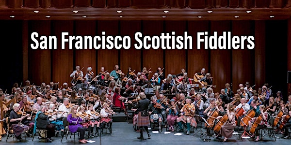 The San Francisco Scottish Fiddlers Spring Concerts