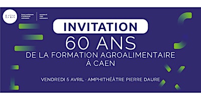 Image principale de 60 ANS DE LA FORMATION D’INGÉNIEURS AGROALIMENTAIRE  À CAEN