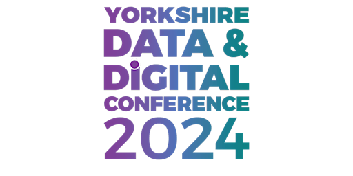 Yorkshire Post Data & Digital Conference 2024 primary image