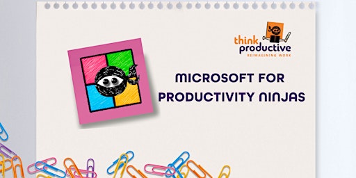 Imagen principal de "Microsoft for Productivity Ninjas" (Online, Zoom) 5th & 6th June 2024