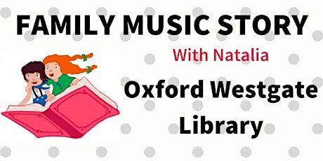 Family Music Story with Natalia at Oxford  Westgate Library primary image