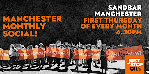 Immagine principale di Just Stop Oil - Monthly Social - Manchester 