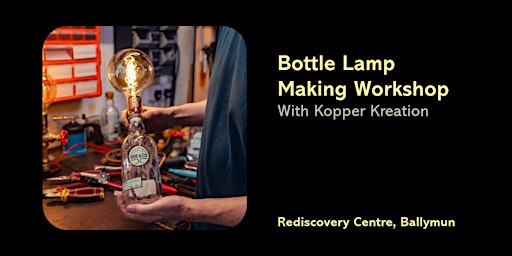 Bottle Lamp Making Workshop - Kopper Kreation primary image