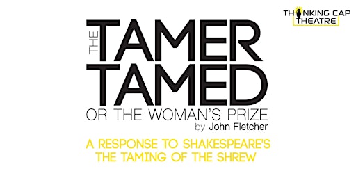 Image principale de The Tamer Tamed or The Women's Prize | Play Reading