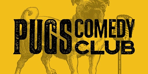 Pugs Comedy Club Live in the Lounge primary image